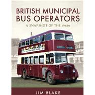 British Municipal Bus Operators by Blake, Jim, 9781473857186