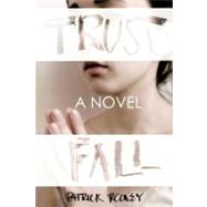 Trust Fall : A Novel by Rooney, Patrick, 9781475907186