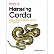 Mastering Corda by Sheikh, Jamiel, 9781492047186
