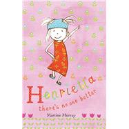 Henrietta There's No One Better by Murray, Martine, 9781741147186