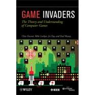 Game Invaders The Theory and Understanding of Computer Games by Fencott, Clive; Clay, Jo; Lockyer, Mike; Massey, Paul, 9780470597187