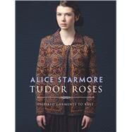 Tudor Roses by Starmore, Alice, 9780486817187