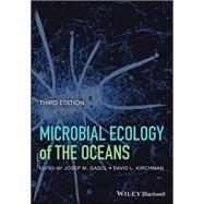 Microbial Ecology of the Oceans by Gasol, Josep M.; Kirchman, David L., 9781119107187
