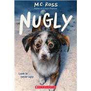 Nugly by Ross, M. C., 9781338827187