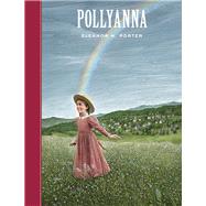 Pollyanna by Porter, Eleanor H.; McKowen, Scott; Pober, Arthur, 9781402797187