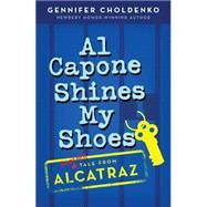 Al Capone Shines My Shoes by Choldenko, Gennifer, 9780142417188