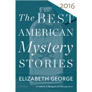 The Best American Mystery Stories 2016 by George, Elizabeth, 9780544527188