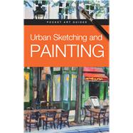 Urban Sketching and Painting by Barron's Educational Series, Inc., 9780764167188