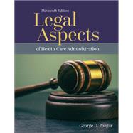 Legal Aspects of Health Care Administration by George D. Pozgar, 9781284127188