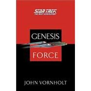 Star Trek: The Next Generation: Genesis Force by Vornholt, John, 9781416577188
