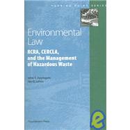 Environmental Law: RCRA, CERCLA, and The management of Hazardous Waste by Applegate, John S.; Laitos, Jan G., 9781587787188