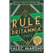 Rule Britannia by Marsh, Alec, 9781786157188