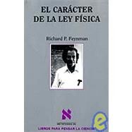 El Caracter de La Ley Fisica by Feynman, Richard Phillips, 9788483107188