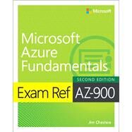 Exam Ref AZ-900 Microsoft Azure Fundamentals by Cheshire, Jim, 9780136877189