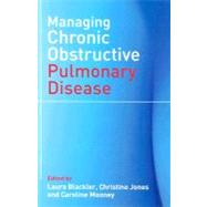 Managing Chronic Obstructive Pulmonary Disease by Blackler, Laura; Jones, Christine; Mooney, Caroline, 9780470027189