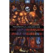 Fragments of a Golden Age by Joseph, Gilbert M.; Rubenstein, Anne; Zolov, Eric; Rosenberg, Emily S., 9780822327189