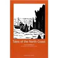 Tales of the North Coast : The Beautiful and Remote North Coast of Scotland from Melvich to Tongue by Temperley, Alan, 9780946487189
