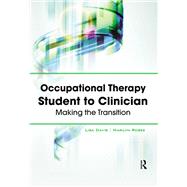 Occupational Therapy Student to Clinician by Lisa Davis; Marilyn Rosee, 9781041257189