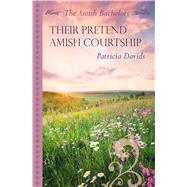 Their Pretend Amish Courtship by Davids, Patricia, 9781432857189