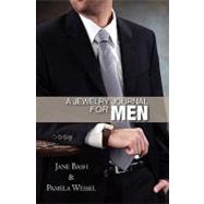 A Jewelry Journal for Men by Bash, Jane; Wessel, Pamela, 9781451597189