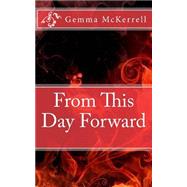 From This Day Forward by Mckerrell, Gemma, 9781507647189