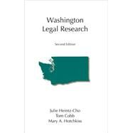 Washington Legal Research by Heintz-cho, Julie A.; Cobb, Tom; Hotchkiss, Mary A., 9781594607189