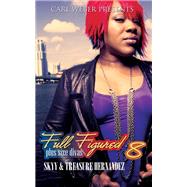 Full Figured 8: Carl Weber Presents by Skyy; Hernandez, Treasure, 9781622867189