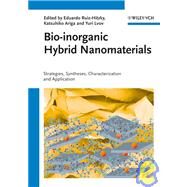 Bio-inorganic Hybrid Nanomaterials Strategies, Synthesis, Characterization and Applications by Ruiz-Hitzky, Eduardo; Ariga, Katsuhiko; Lvov, Yuri M., 9783527317189