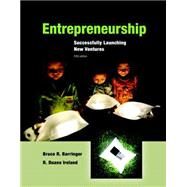 Entrepreneurship Successfully Launching New Ventures by Barringer, Bruce R.; Ireland, R. Duane, 9780133797190