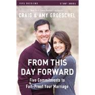 From This Day Forward by Groeschel, Craig; Groeschel, Amy; Harney, Kevin (CON); Harney, Sherry (CON), 9780310697190