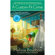 A Custom-Fit Crime A Magical Dressmaking Mystery by Bourbon, Melissa, 9780451417190