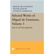 Our Lord Don Quixote by Unamuno, Miguel De; Kerrigan, Anthony; Starkie, Walter, 9780691617190