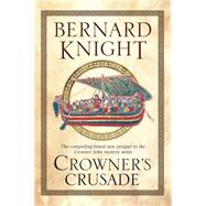 Crowner's Crusade by Knight, Bernard, 9780727897190