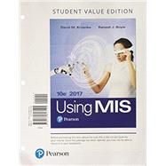 Using MIS, Student Value Edition by Kroenke, David M.; Boyle, Randall J., 9780134607191