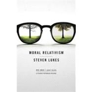 Moral Relativism by Lukes, Steven, 9780312427191