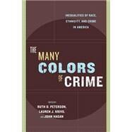 The Many Colors of Crime by Peterson, Ruth D., 9780814767191