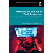 Pathways into and out of Youth Cybercrime by Julia Davidson; Ruby Farr, 9781040767191