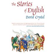 The Stories of English by Crystal, David, 9781585677191