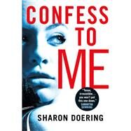 Confess to Me by Doering, Sharon, 9781789097191