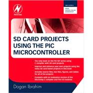 Sd Card Projects Using the Pic Microcontroller by Ibrahim, Dogan, 9781856177191