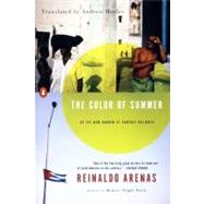 Color of Summer : Or the New Garden of Earthly Delight by Arenas, Reinaldo (Author); Hurley, Andrew (Translator); Colchie, Thomas (Introduction by), 9780140157192