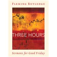 Three Hours by Rutledge, Fleming, 9780802877192