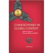 Chinese Money in Global Context by Horesh, Niv, 9780804787192