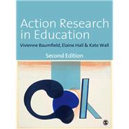 Action Research in Education by Baumfield, Vivienne; Hall, Elaine; Wall, Kate, 9781446207192