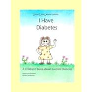 I Have Diabetes by Andersen, Karri, 9781452837192