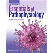 Porth's Essentials of Pathophysiology by Norris, Tommie L, 9781975107192