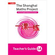 The Shanghai Maths Project Teacher's Guide Year 1 by Hodge, Paul; Palin, Nicola; Wrangles, Paul, 9780008197193