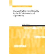 Human Rights Conditionality in the Eu's International Agreements by Bartels, Lorand, 9780199277193