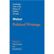 Weber: Political Writings by Max Weber , Edited by Peter Lassman , Translated by Ronald Speirs, 9780521397193