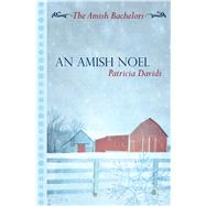 An Amish Noel by Davids, Patricia, 9781410487193